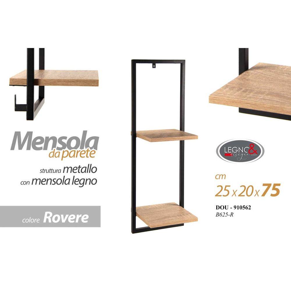 Dou/Mensola Rov.S.Ner 25*20*75 B625-0627 - Mensole, Scaffali & Ripiani | Mikasa
